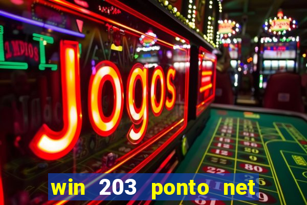 win 203 ponto net jogo download